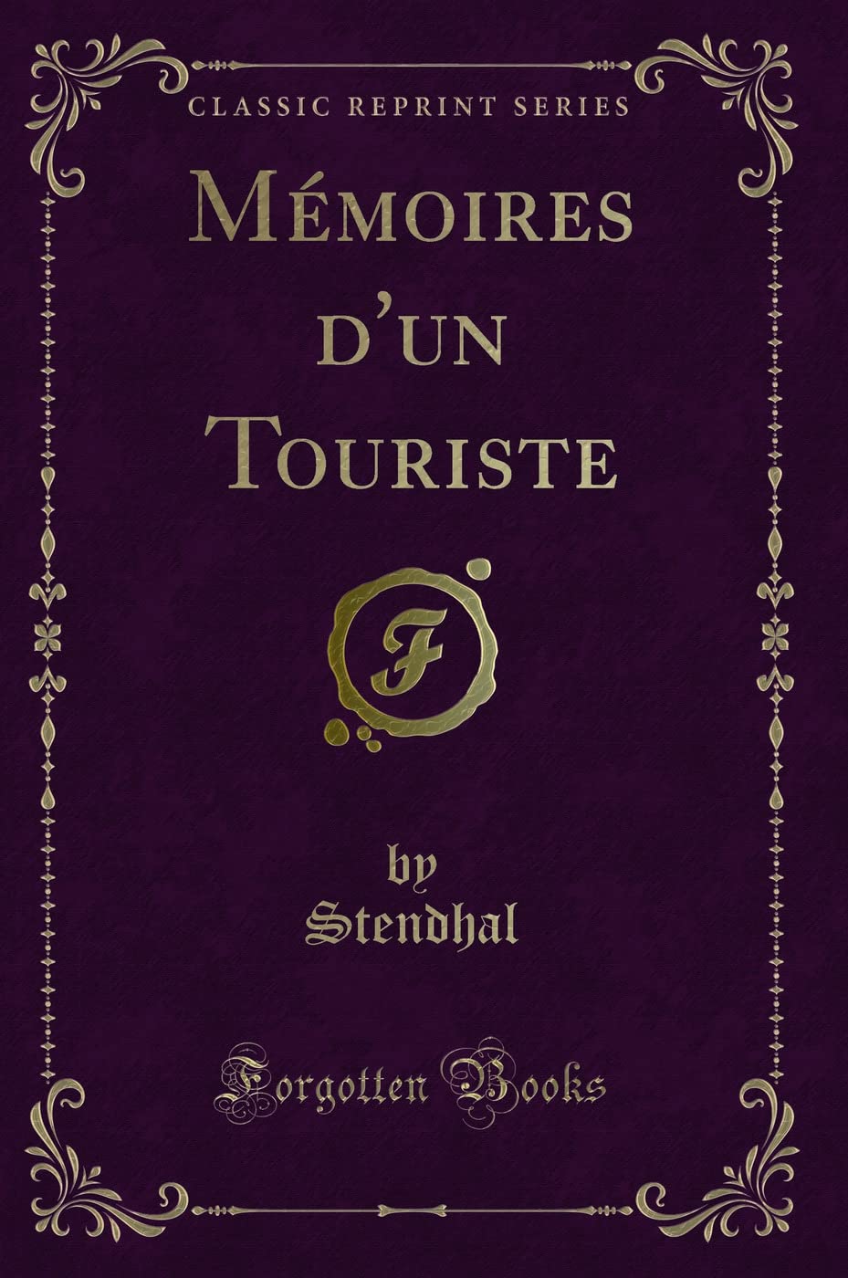 Mémoires d'Un Touriste (Classic Reprint) book
