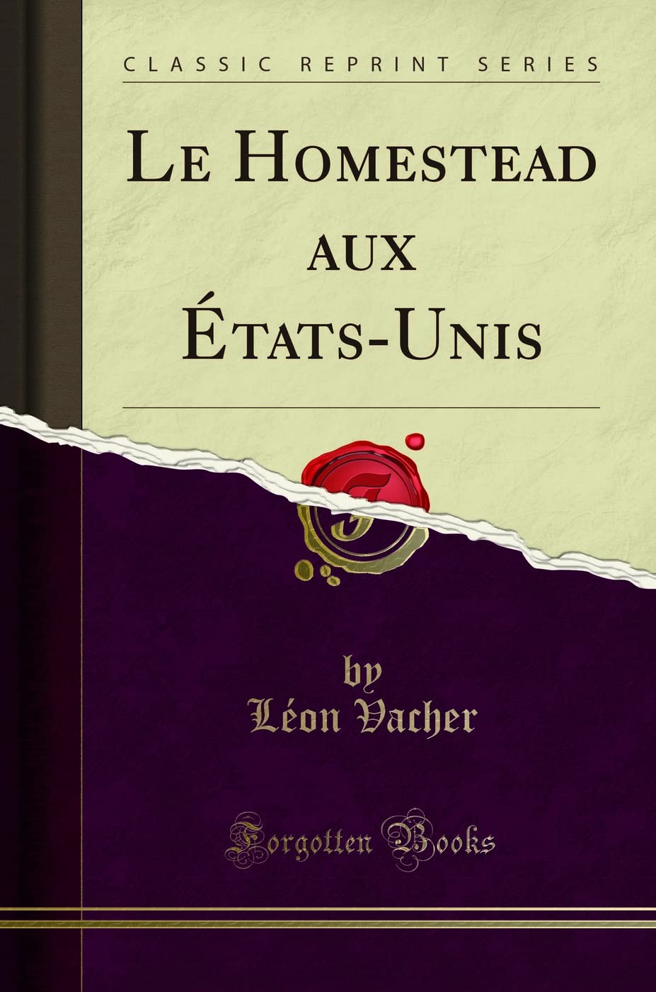 Le Homestead aux États-Unis (Classic Reprint) book