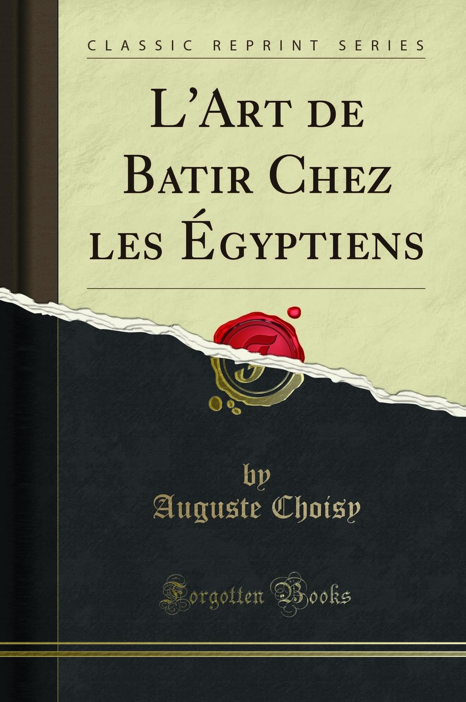 L'Art de Batir Chez Les Égyptiens (Classic Reprint) book