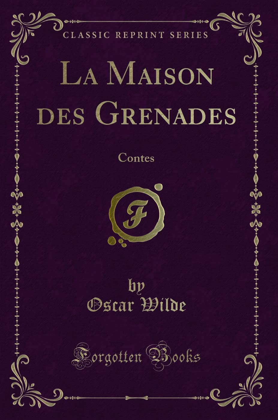 La Maison Des Grenades: Contes (Classic Reprint) book