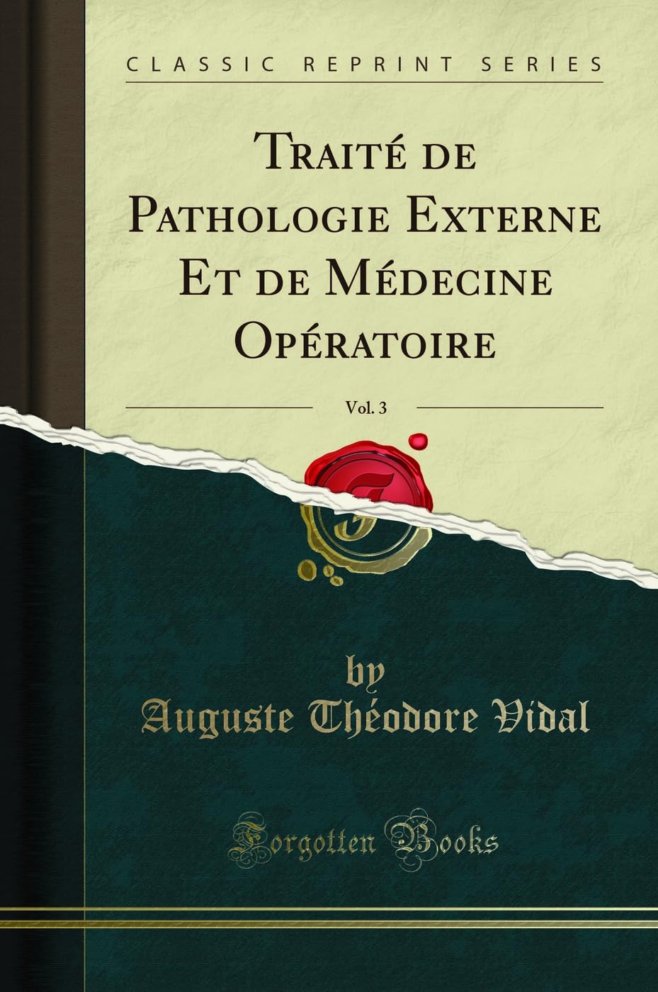 Traité de Pathologie Externe Et de Médecine Opératoire, Vol. 3 (Classic Reprint) book