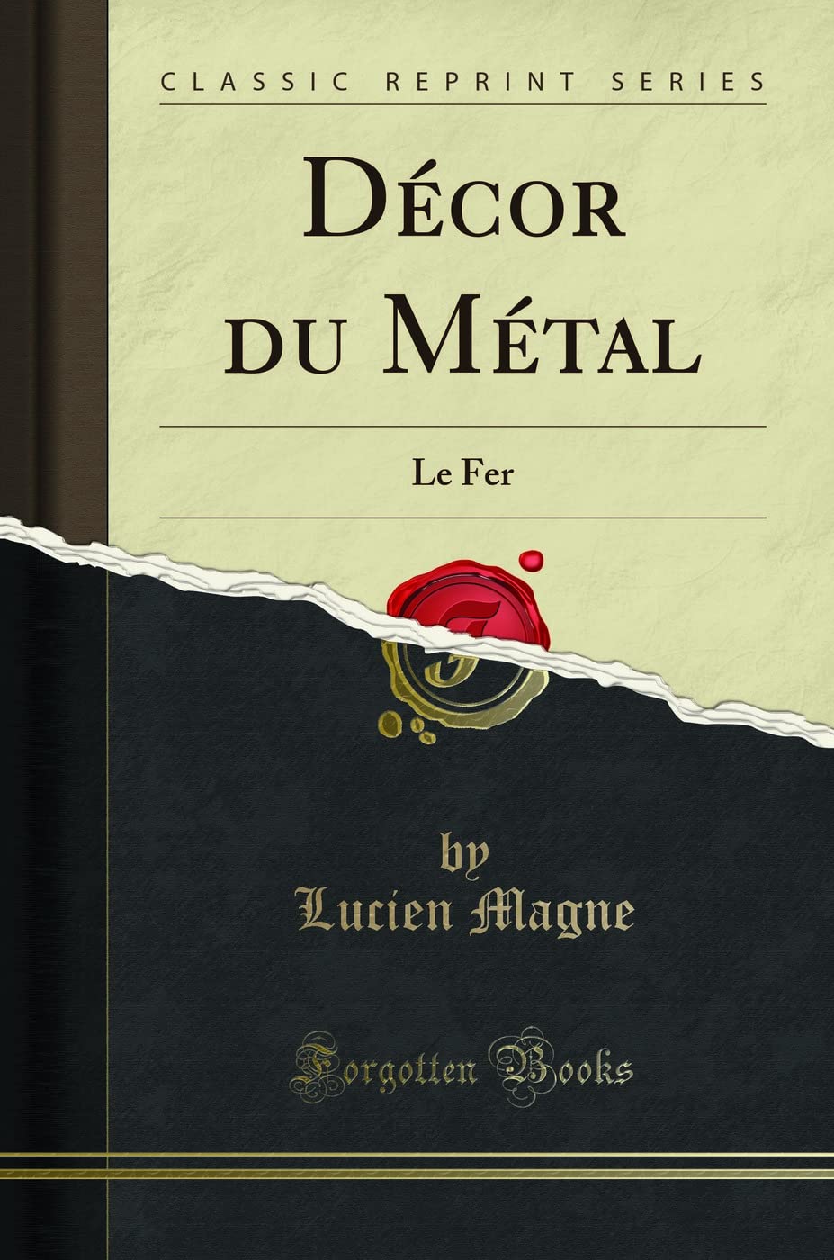 Décor du Métal: Le Fer (Classic Reprint) book