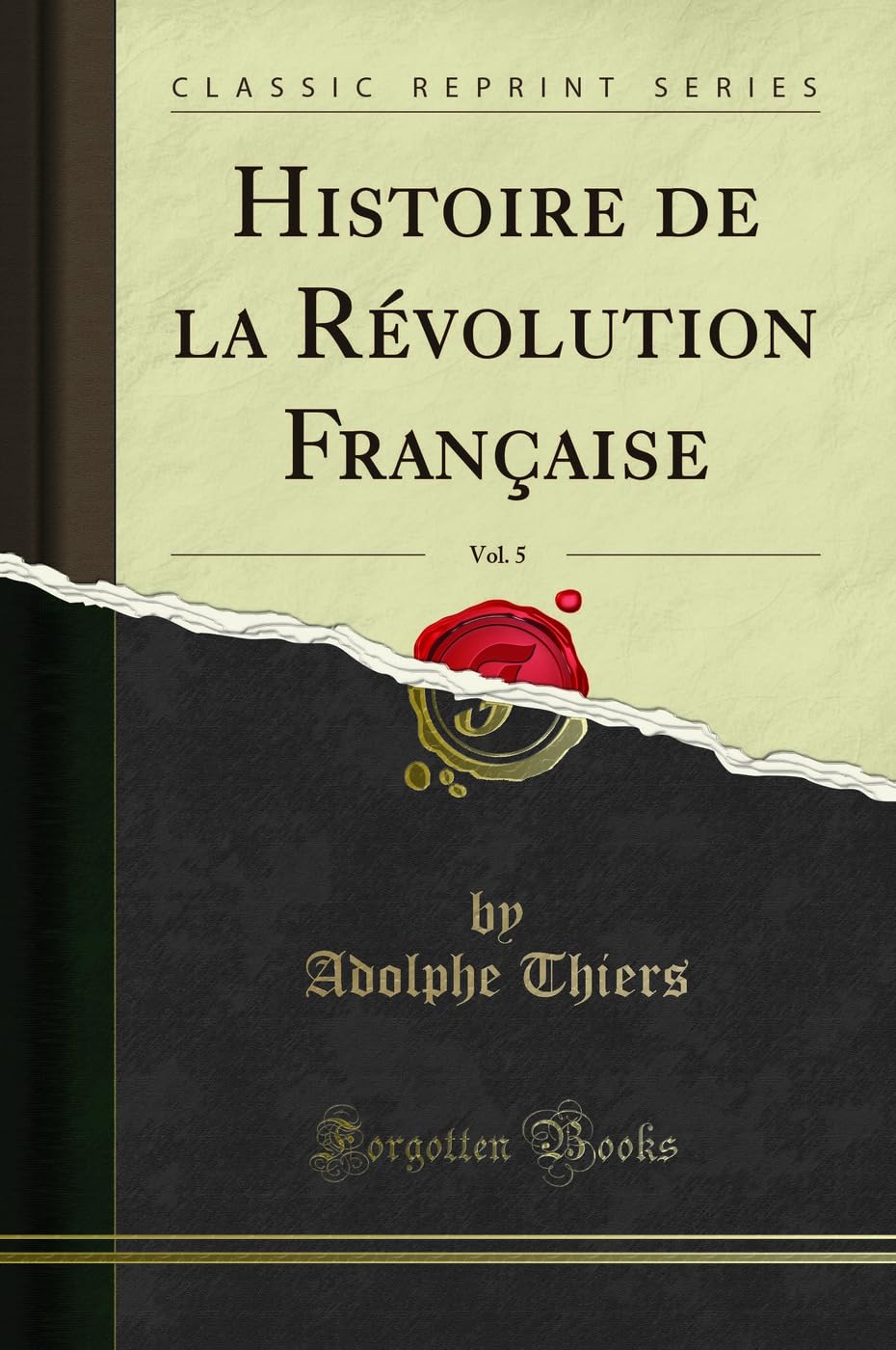 Histoire de la Révolution Française, Vol. 5 (Classic Reprint) book