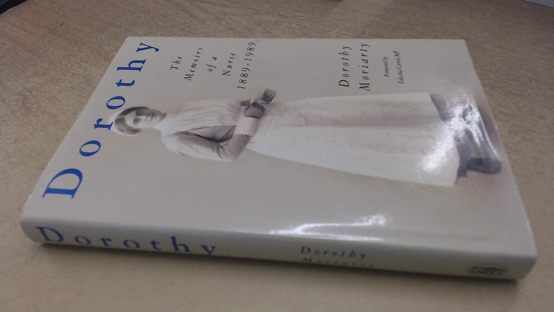 Dorothy: The Memoirs of a Nurse, 1889-1989 Memories