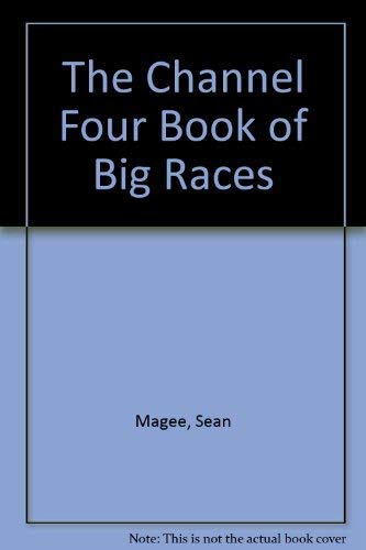The Channel Four Book Of Big Races book