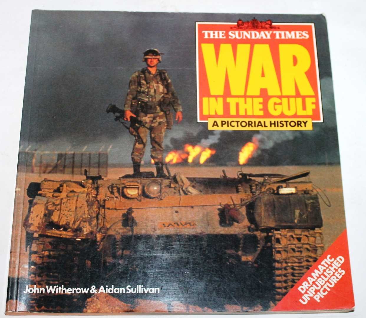 "The Sunday Times" War in the Gulf: A Pictorial History Social Sciences