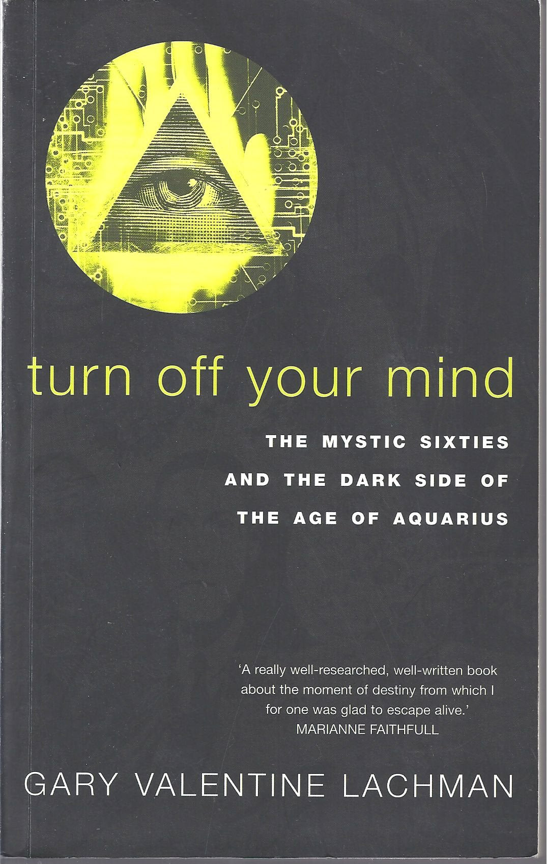 Turn Off Your Mind: The Mystic Sixties & the Dark Side of the Age of Aquarius Death & Mourning