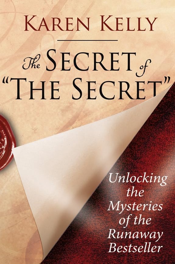 The Secret of 'The Secret': Unlocking the Mysteries of the Runaway Bestseller Religion & Esotericism