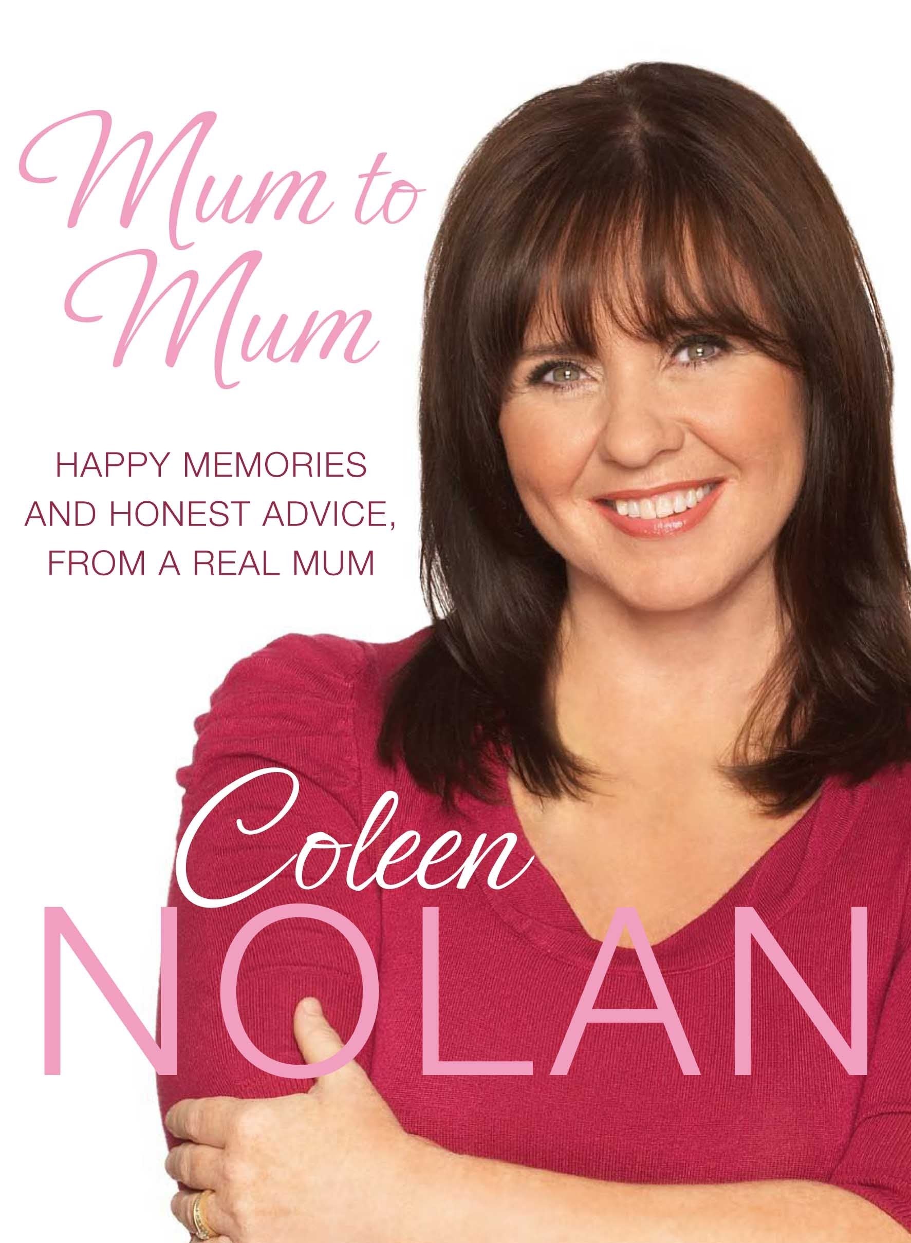MUM TO MUM: Happy Memories and Honest Advice, From a Real Mum Parents & Children