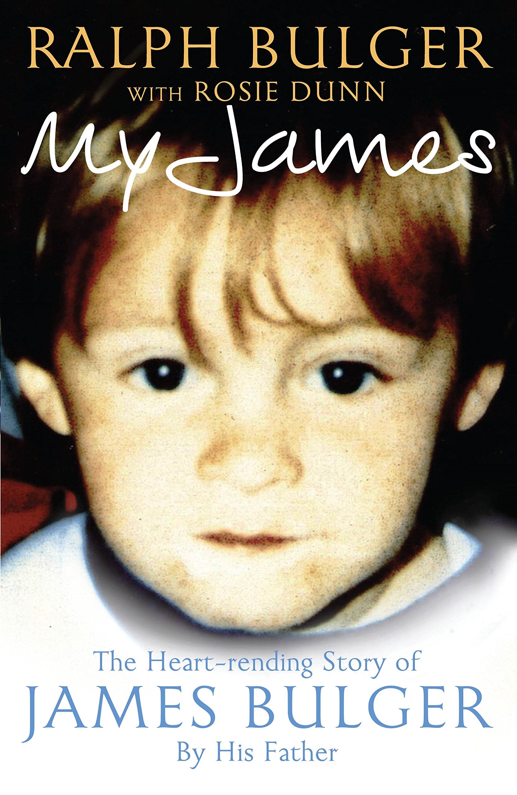 My James: The Heart-rending Story of James Bulger by His Father Memories