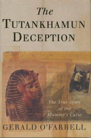 The Tutankhamun Deception: The Truth Behind the Mummy's Curse Books