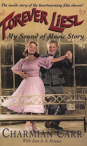 Forever Liesl (tpb): My Sound of Music Story Film, Art & Culture