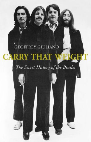 Carry That Weight: A Secret History of the Beatles Books