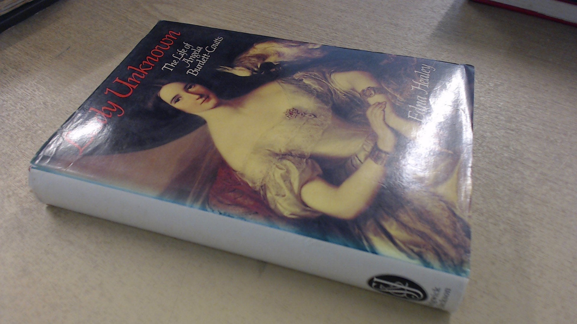 Lady Unknown: Life of Angela Burdett-Coutts Books