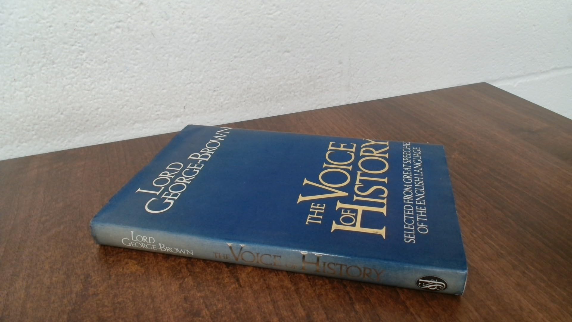 Voice of History: Selected from Great Speeches of the English Language Books