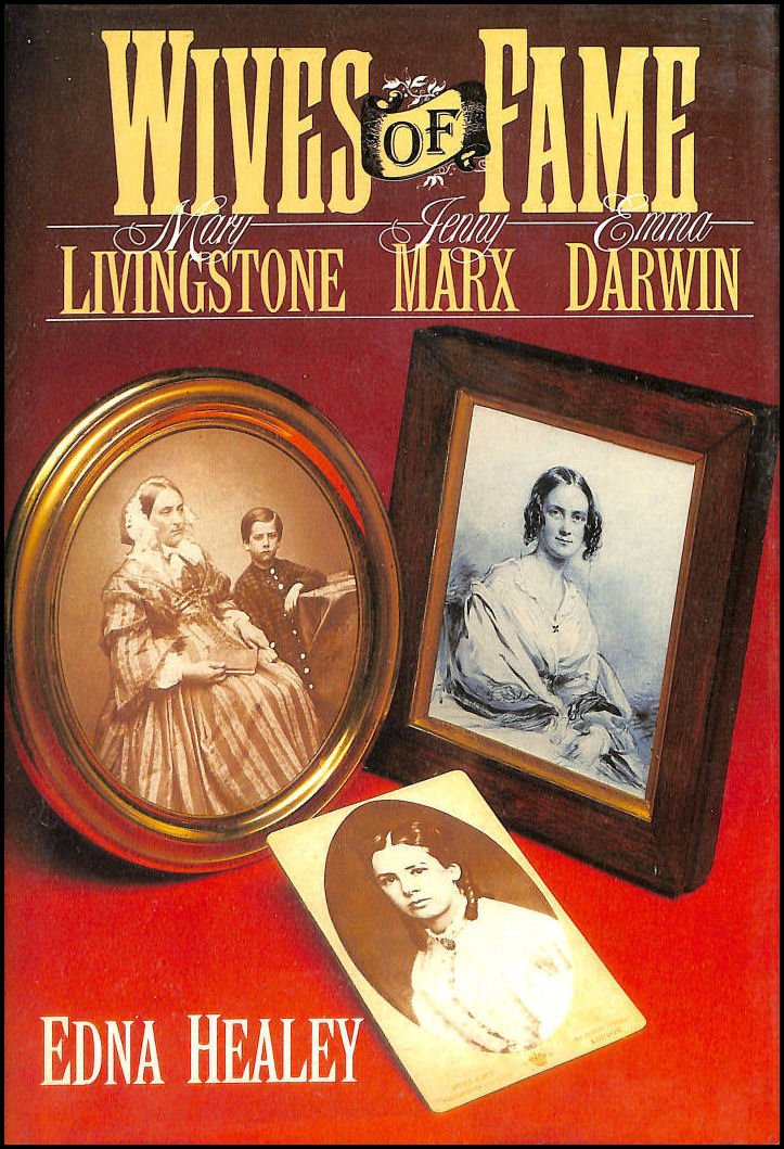 Wives of Fame: Mary Livingstone, Jenny Marx, Emma Darwin book