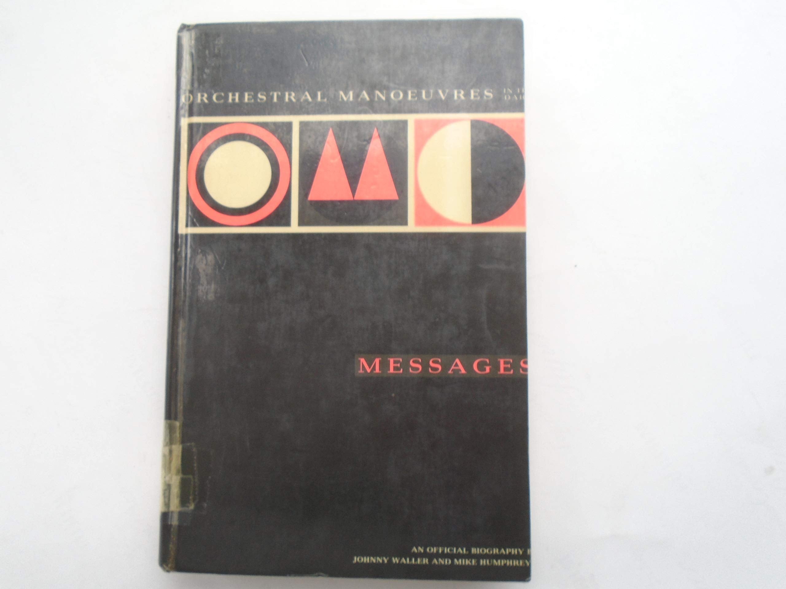 Orchestral Manoeuvres in the Dark: Messages - Official Biography Books