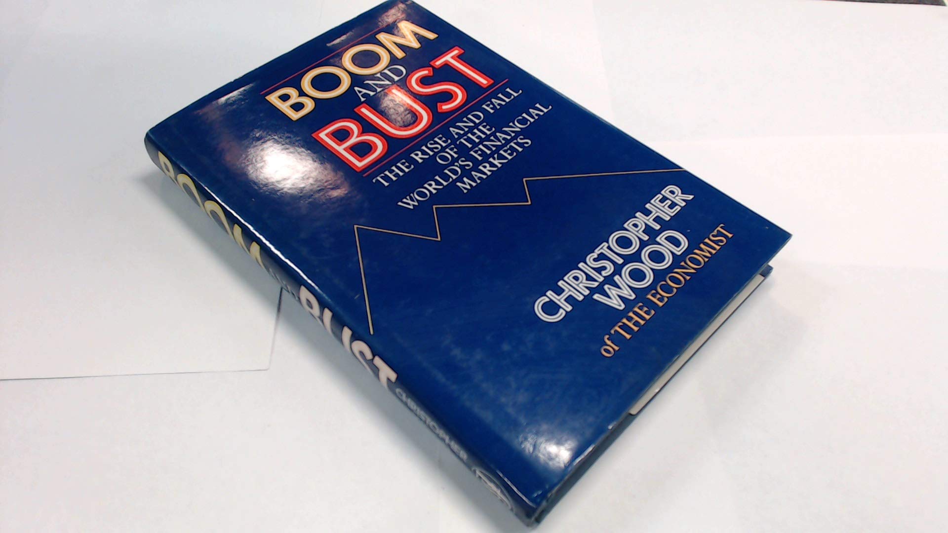Boom and Bust: Rise and Fall of the World's Financial Markets book