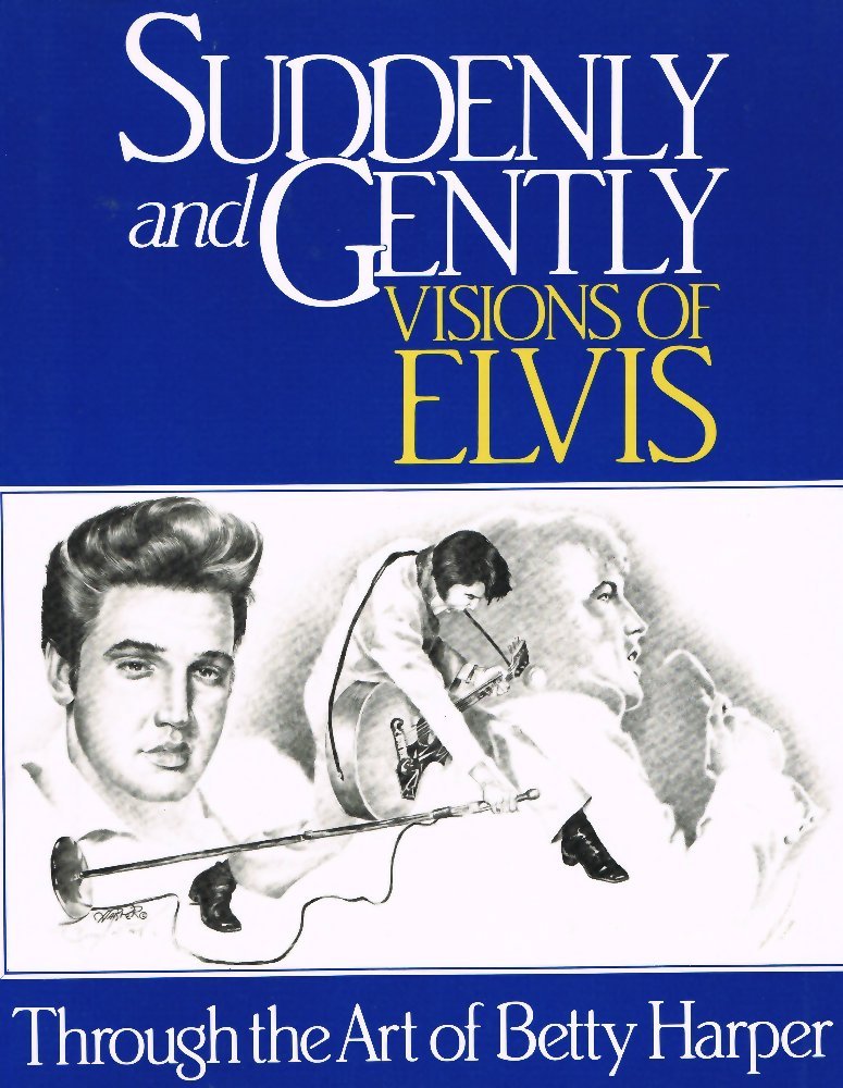 Suddenly and Gently: Visions of Elvis Film, Art & Culture