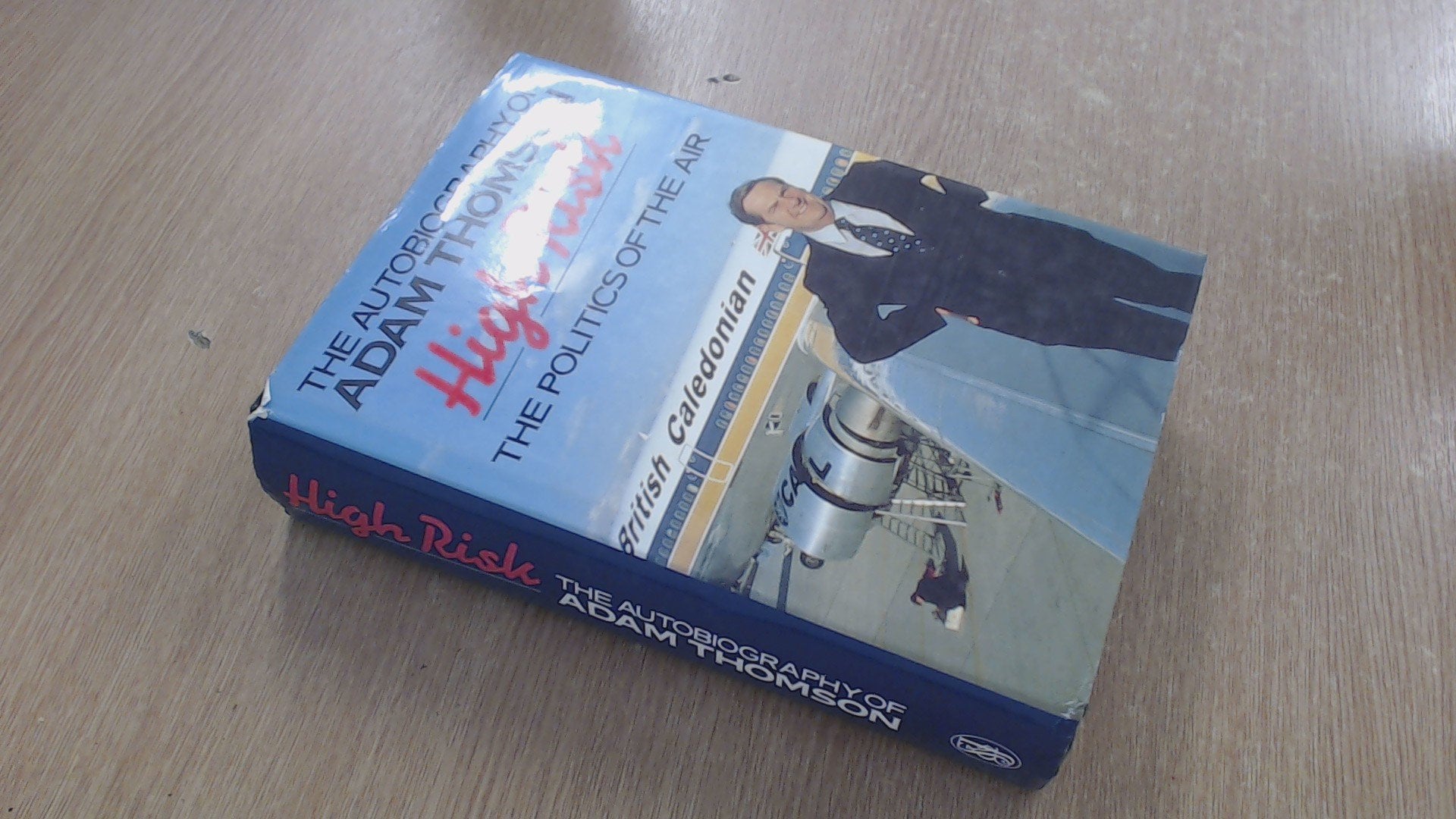 High Risk: The Autobiography Politics & Society Books