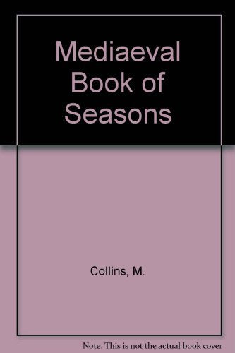 Mediaeval Book of Seasons Politics & History