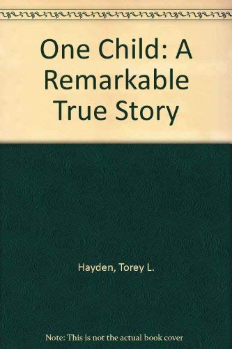 One Child: A Remarkable True Story book