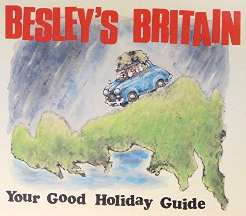 Besley's Britain: Your Good Holiday Guide book