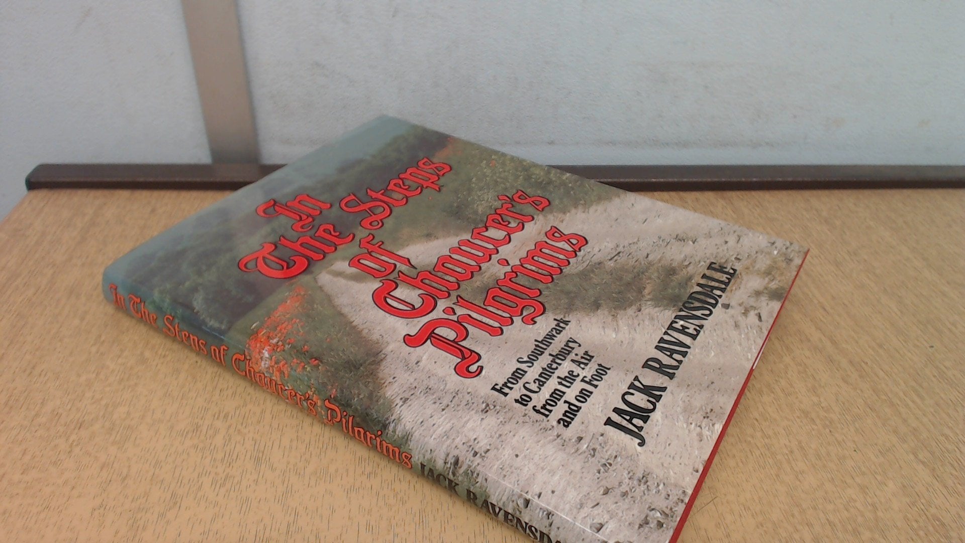 In the Steps of Chaucer's Pilgrims: From Southwark to Canterbury from the Air and on Foot Contemporary literature