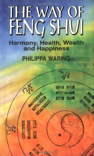 The Way of Feng Shui: Harmony, Health, Wealth and Happiness Religion & Esotericism