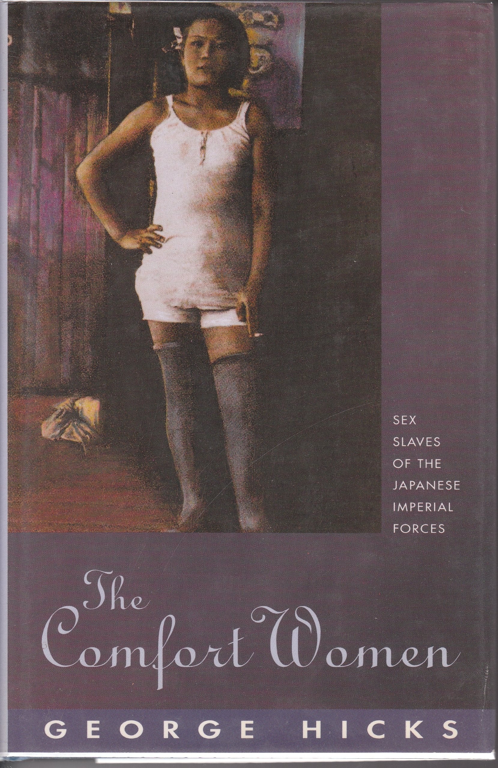 The Comfort Women: Sex Slaves of the Japanese Imperial Forces Social Sciences