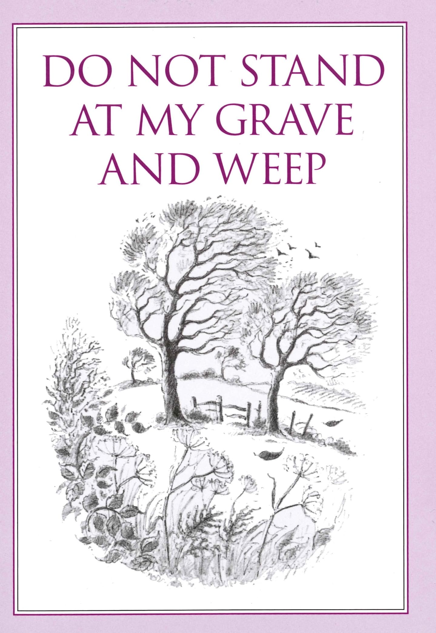 Do Not Stand at My Grave and Weep (Inspirational) Poetry