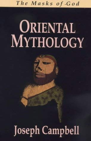 Masks of God: Oriental Mythology (The masks of God) Books