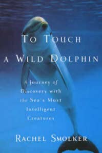 Product Image: To Touch a Wild Dolphin