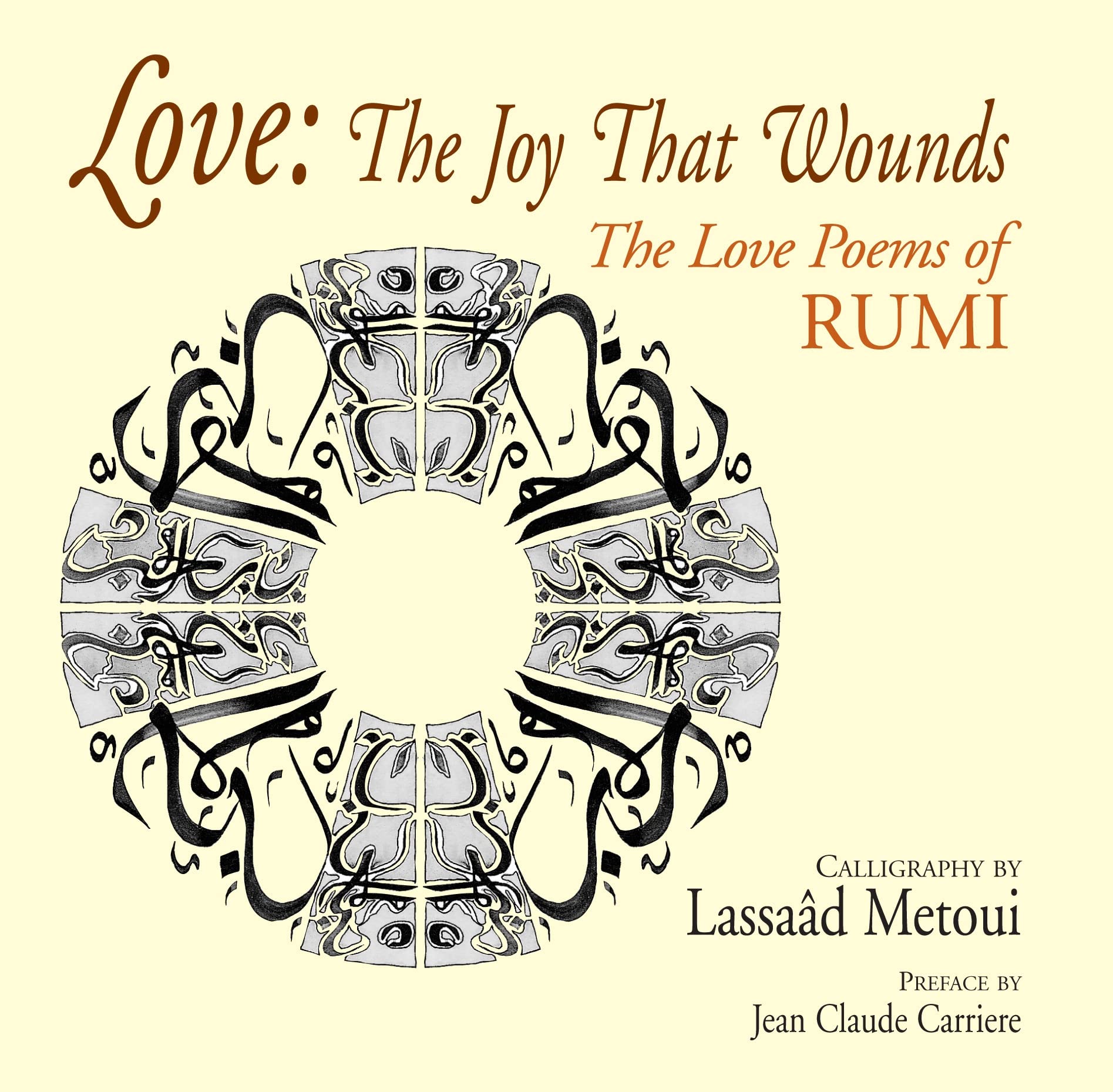 Love: The Joy That Wounds: :The Love Poems of RUMI Poetry
