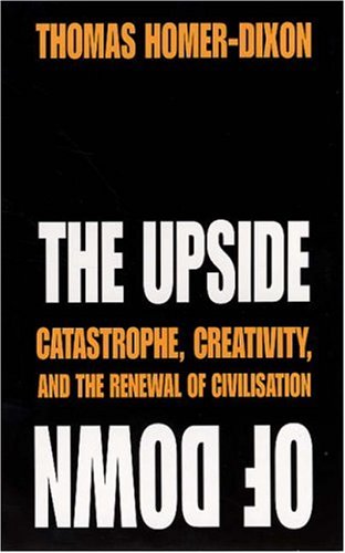 The Upside of Down: Catastrophe, Creativity and the Renewal of Civilisation Business, Finance & Career
