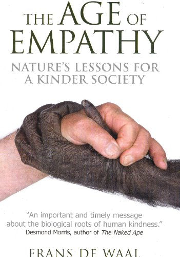 The Age of Empathy: Nature's Lessons for a Kinder Society Leisure, Home & Garden