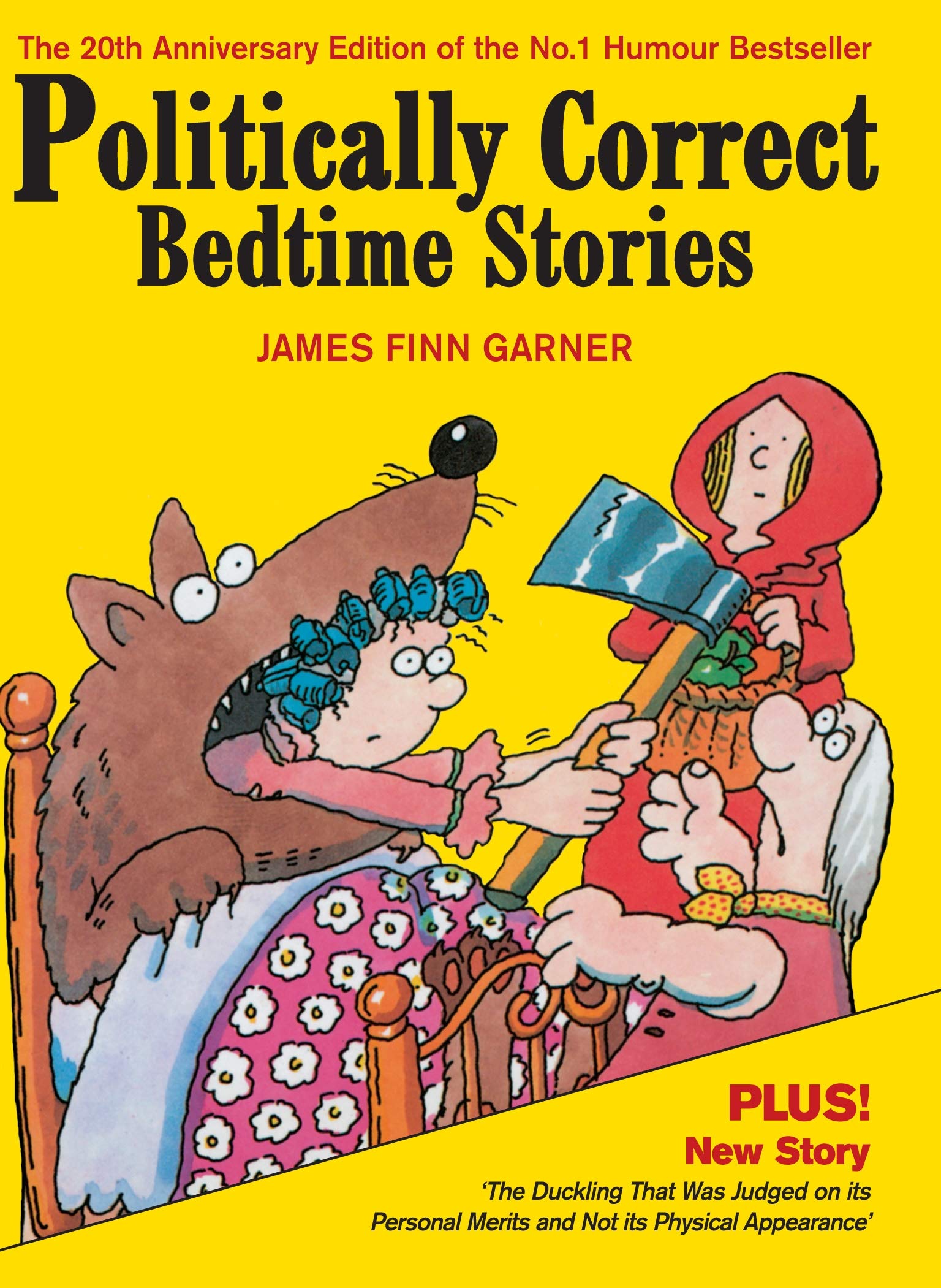 Politically Correct Bedtime Stories: Expanded edition with a new story: The duckling that was judged on its personal merits Humour & Satire