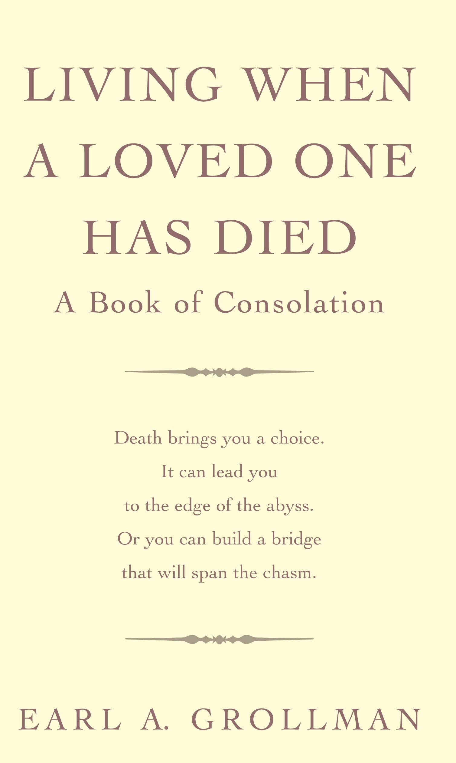 Living When A Loved One Has Died: A Book of Consolation Death & Mourning