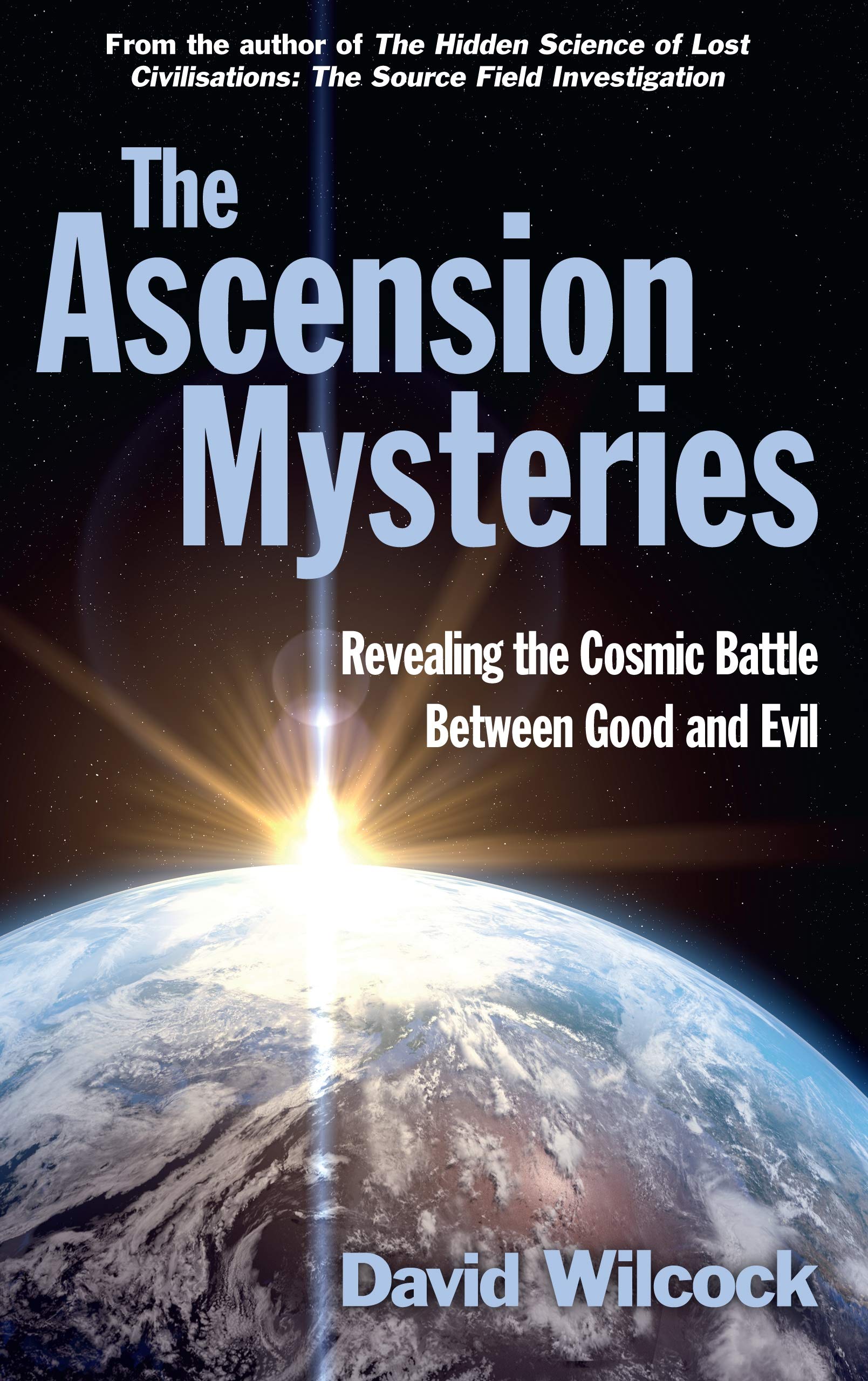 The Ascension Mysteries: Revealing the Cosmic Battle Between Good and Evil Books
