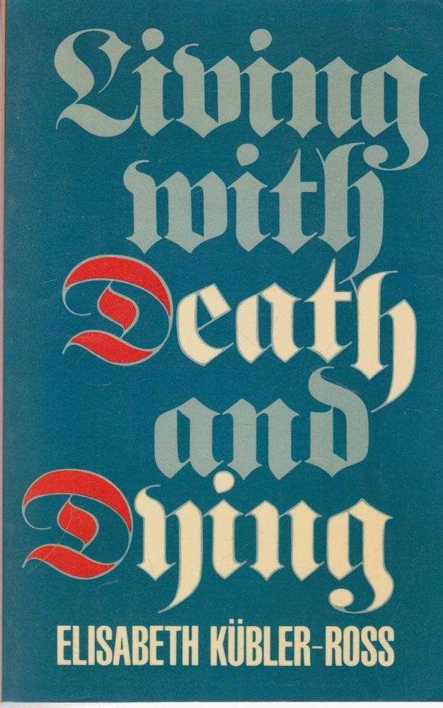 Living with Death and Dying book