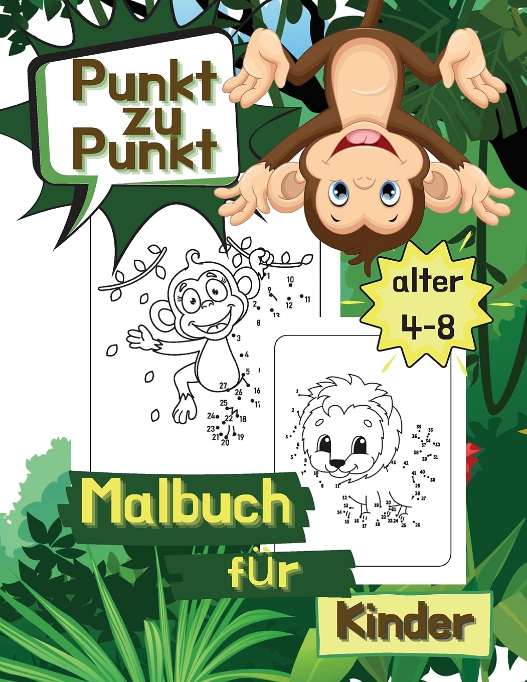 Punkt zu Punkt Malbuch für Kinder Alter 4-8: Die Punkte Verbinden Arbeitsbuch, Herausforderungen zum Ausfüllen und Ausmalen, Kinder-Aktivitätsbuch Non-fiction