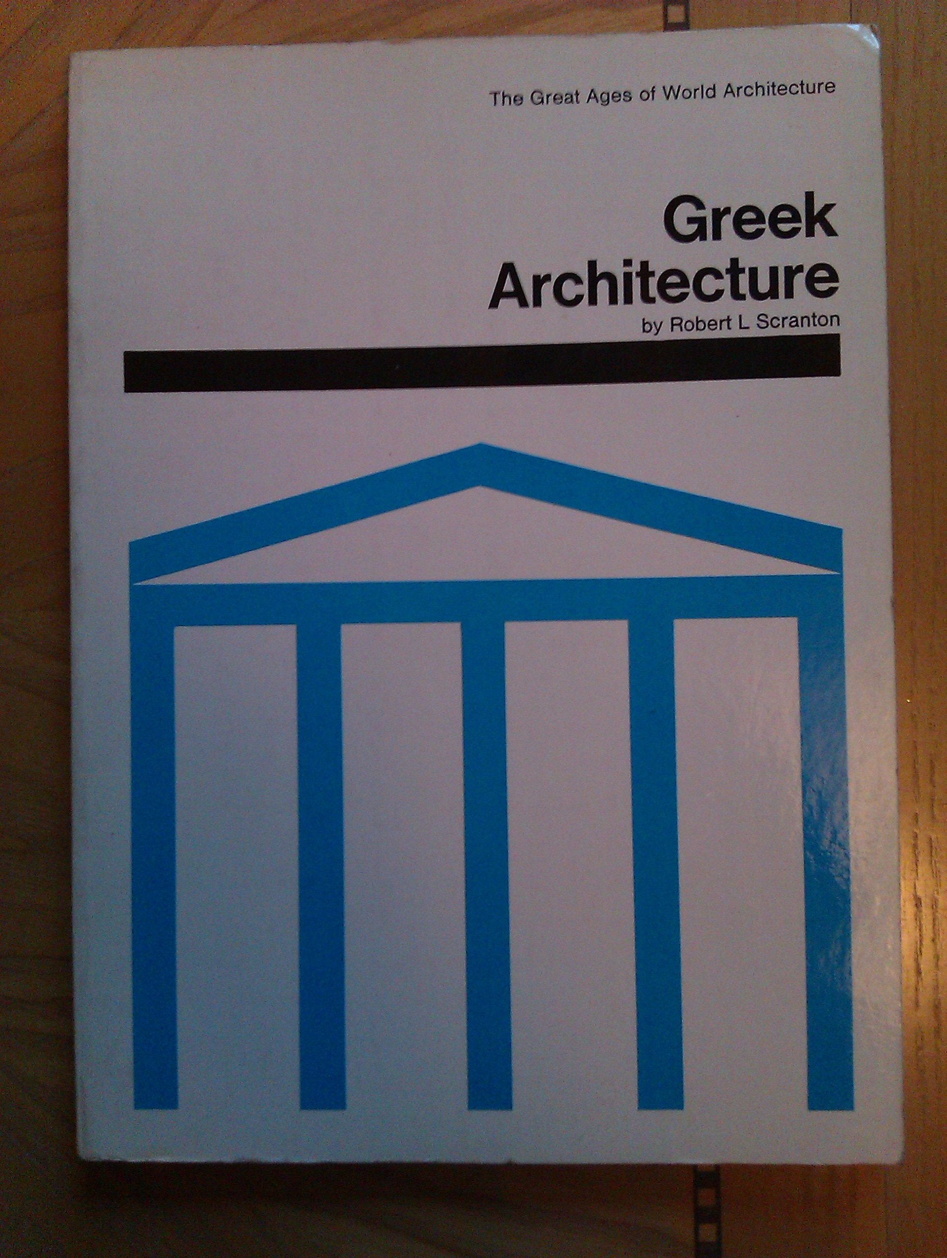 Greek Architecture (The great ages of world architecture) Social Sciences
