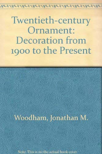 Twentieth-century Ornament: Decoration from 1900 to the Present Hobbies & Crafts