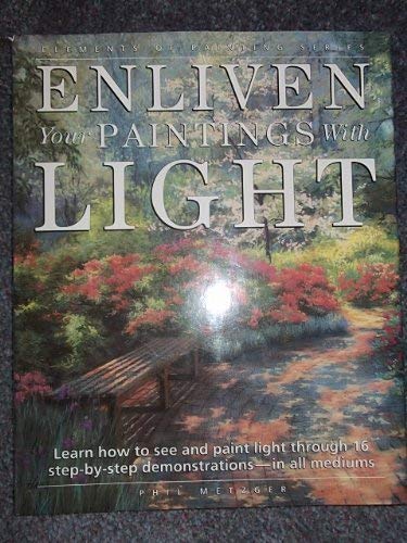 Enliven Your Paintings with Light (Elements of Painting S.) Film, Art & Culture