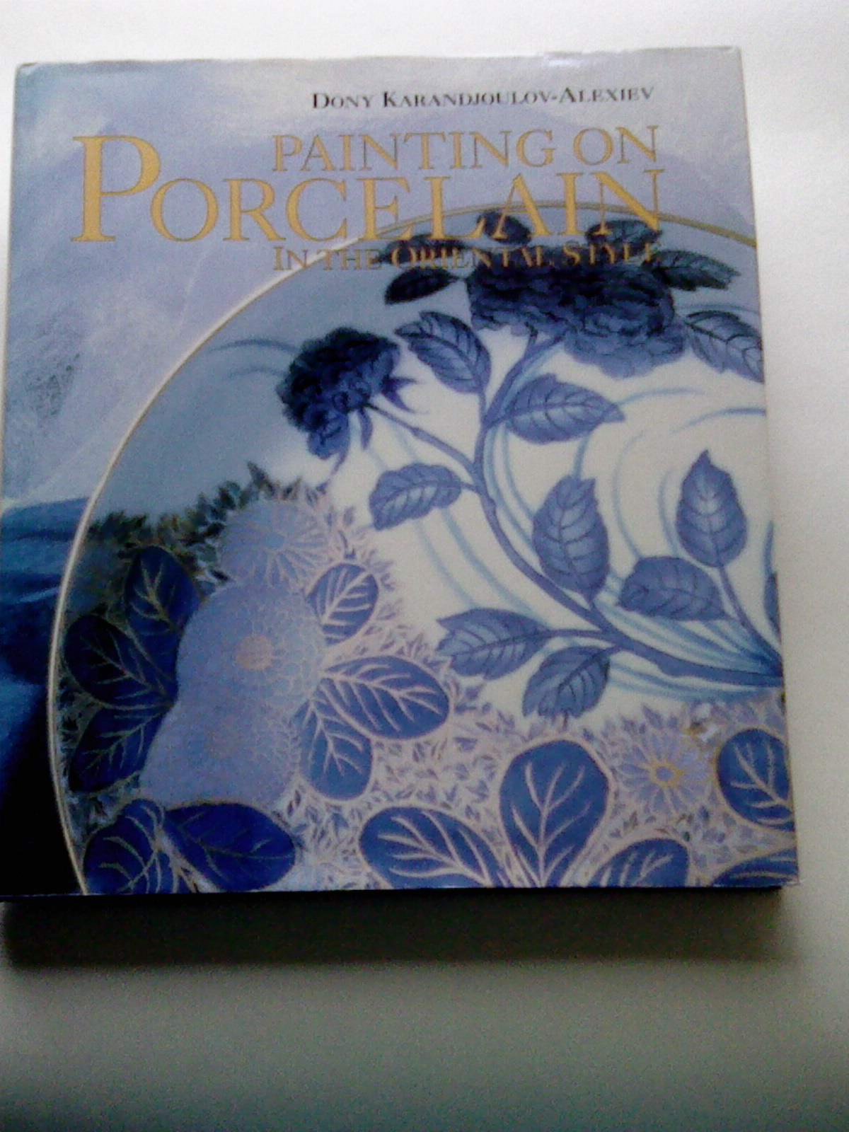 Painting on Porcelain in the Oriental Style book