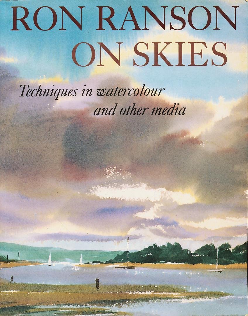 Ron Ranson on Skies: Techniques in Watercolour and Other Media book