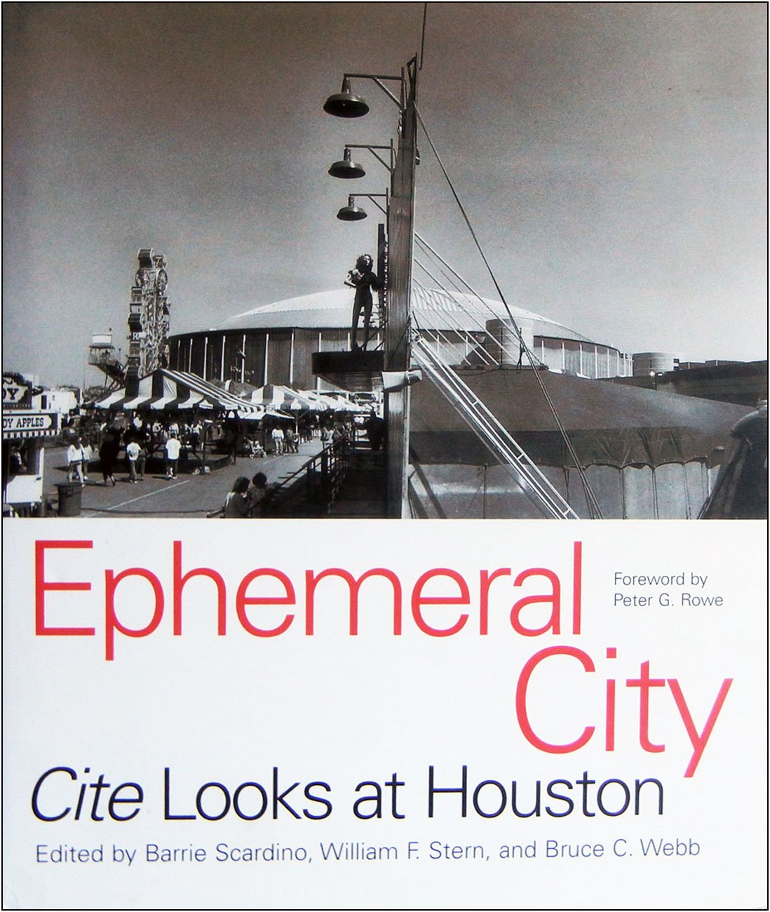 Ephemeral City: Cite Looks at Houston Architecture