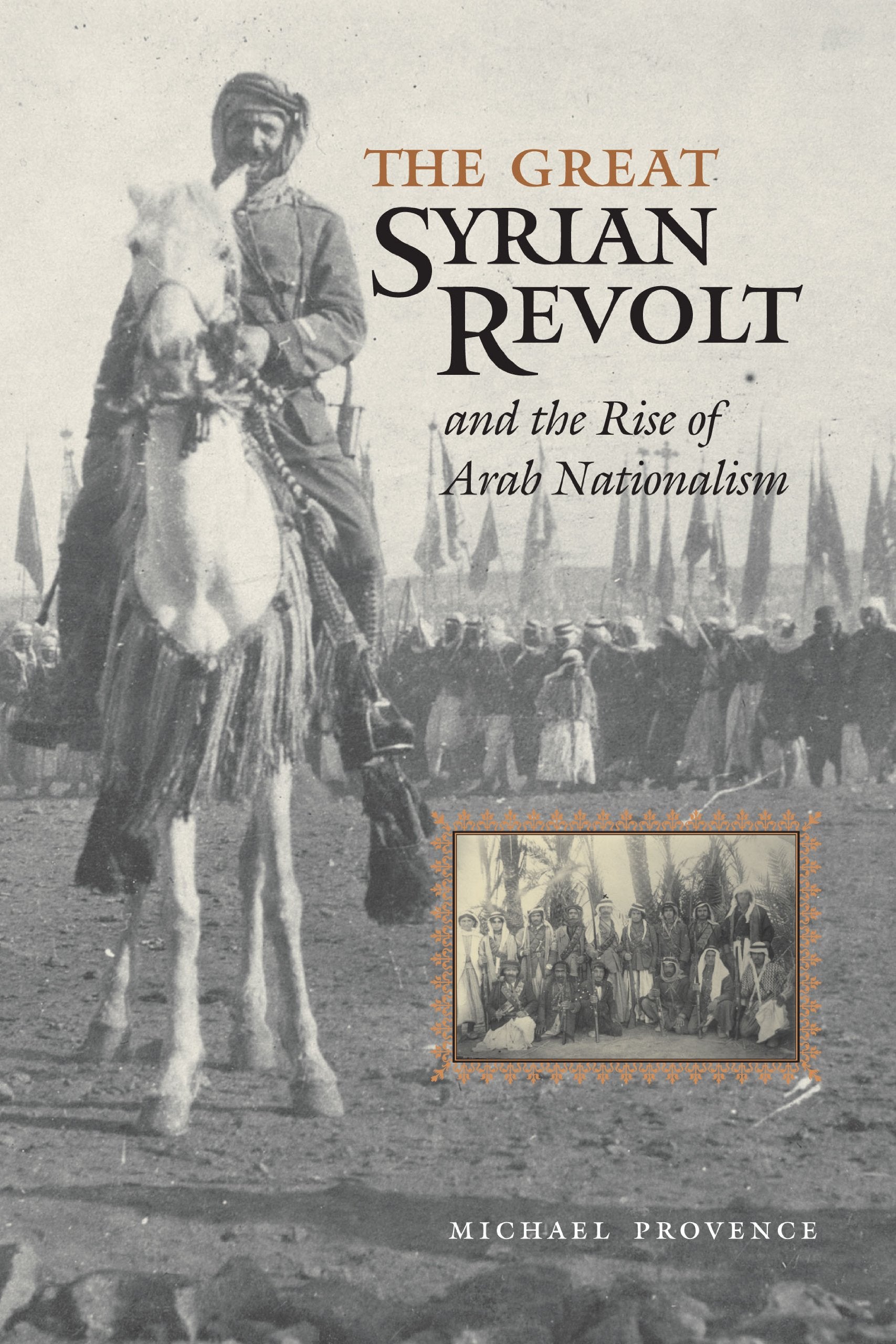 Great Syrian Revolt And The Rise Of Arab Nationalism book