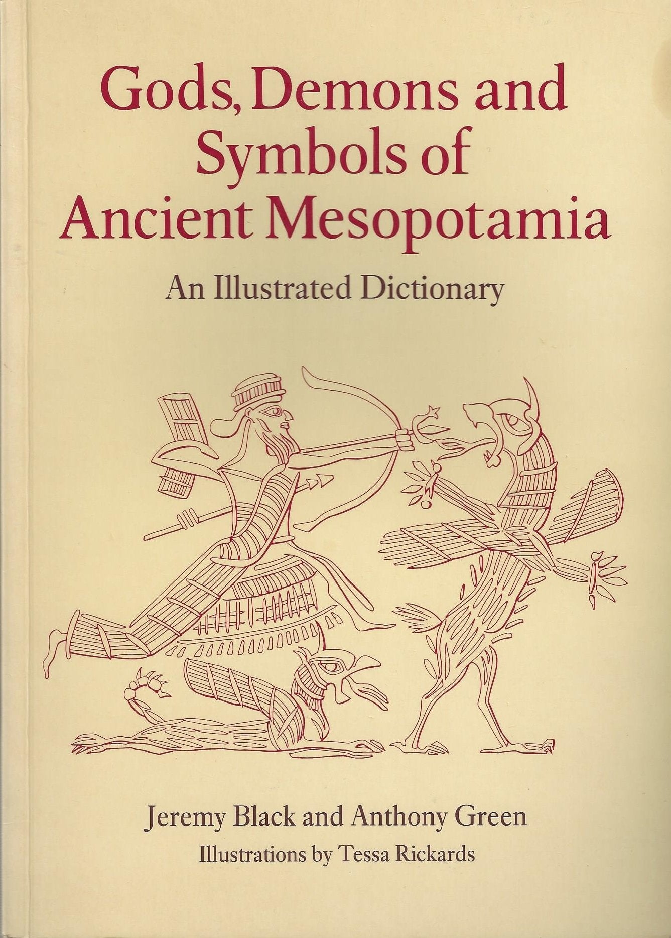 Gods, Demons and Symbols of Ancient Mesopotamia: An Illustrated Dictionary Books