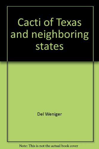 Cacti of Texas and Neighboring States: A Field Guide Books